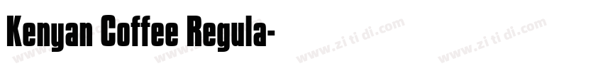 Kenyan Coffee Regula字体转换